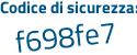 Il Codice di sicurezza è 5 segue b9aaa4 il tutto attaccato senza spazi