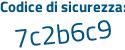 Il Codice di sicurezza è c15 segue 46c1 il tutto attaccato senza spazi