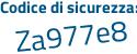 Il Codice di sicurezza è 896 poi b179 il tutto attaccato senza spazi