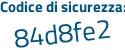 Il Codice di sicurezza è dc segue 24Z2Z il tutto attaccato senza spazi