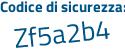 Il Codice di sicurezza è 8a segue eb55b il tutto attaccato senza spazi
