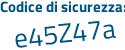 Il Codice di sicurezza è fa7 poi 732d il tutto attaccato senza spazi