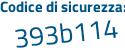 Il Codice di sicurezza è 3 segue d1c9b2 il tutto attaccato senza spazi