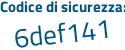Il Codice di sicurezza è 266ba14 il tutto attaccato senza spazi