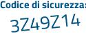 Il Codice di sicurezza è f7 segue d6fZf il tutto attaccato senza spazi