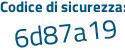 Il Codice di sicurezza è 4e poi 2Z3f2 il tutto attaccato senza spazi