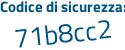 Il Codice di sicurezza è 68c21f9 il tutto attaccato senza spazi