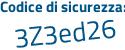 Il Codice di sicurezza è 232 segue 3Zcf il tutto attaccato senza spazi