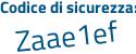 Il Codice di sicurezza è 1d2ZaZ4 il tutto attaccato senza spazi
