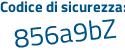 Il Codice di sicurezza è bcf segue 9Za5 il tutto attaccato senza spazi