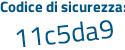 Il Codice di sicurezza è 674c segue c5b il tutto attaccato senza spazi