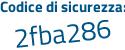 Il Codice di sicurezza è e34897c il tutto attaccato senza spazi