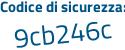 Il Codice di sicurezza è 5c38 segue 2bZ il tutto attaccato senza spazi