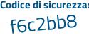 Il Codice di sicurezza è d segue Za36dd il tutto attaccato senza spazi