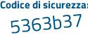 Il Codice di sicurezza è 5db poi 29d6 il tutto attaccato senza spazi