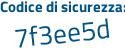 Il Codice di sicurezza è cb8b continua con a75 il tutto attaccato senza spazi