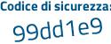 Il Codice di sicurezza è d3 poi ee929 il tutto attaccato senza spazi