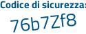 Il Codice di sicurezza è dZ continua con f9758 il tutto attaccato senza spazi