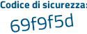 Il Codice di sicurezza è Z3 poi c37ce il tutto attaccato senza spazi