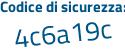 Il Codice di sicurezza è 31d73c5 il tutto attaccato senza spazi