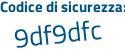 Il Codice di sicurezza è 5c14 continua con 785 il tutto attaccato senza spazi