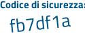 Il Codice di sicurezza è cf18 segue c63 il tutto attaccato senza spazi