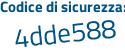 Il Codice di sicurezza è 18db poi Z6f il tutto attaccato senza spazi