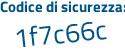 Il Codice di sicurezza è c segue 256f96 il tutto attaccato senza spazi