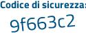 Il Codice di sicurezza è bZfb5 segue 14 il tutto attaccato senza spazi