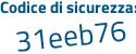 Il Codice di sicurezza è a818d23 il tutto attaccato senza spazi