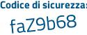 Il Codice di sicurezza è dc continua con f47aa il tutto attaccato senza spazi