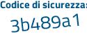 Il Codice di sicurezza è 7 poi cd38bc il tutto attaccato senza spazi