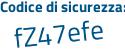 Il Codice di sicurezza è 98Z42 continua con e9 il tutto attaccato senza spazi
