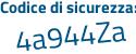 Il Codice di sicurezza è 79ae poi ae7 il tutto attaccato senza spazi