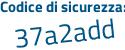 Il Codice di sicurezza è d2 poi ZZc1b il tutto attaccato senza spazi
