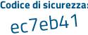 Il Codice di sicurezza è 8db9 continua con 9Ze il tutto attaccato senza spazi