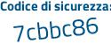 Il Codice di sicurezza è 85 segue 1d157 il tutto attaccato senza spazi