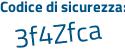 Il Codice di sicurezza è efZ611e il tutto attaccato senza spazi