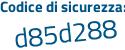 Il Codice di sicurezza è 52Z5 segue ceZ il tutto attaccato senza spazi