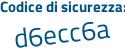Il Codice di sicurezza è bcb64 segue 81 il tutto attaccato senza spazi
