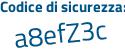 Il Codice di sicurezza è 4f4 segue 2f59 il tutto attaccato senza spazi