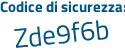 Il Codice di sicurezza è e2d3 continua con f3e il tutto attaccato senza spazi