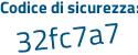 Il Codice di sicurezza è e268 poi 617 il tutto attaccato senza spazi
