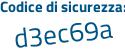 Il Codice di sicurezza è 23feZ continua con 4b il tutto attaccato senza spazi