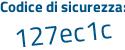 Il Codice di sicurezza è cZ18 segue 2dd il tutto attaccato senza spazi