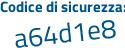 Il Codice di sicurezza è 1f4aa poi e3 il tutto attaccato senza spazi