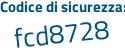 Il Codice di sicurezza è 4eda2 segue 8a il tutto attaccato senza spazi