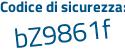 Il Codice di sicurezza è 66 poi 7a633 il tutto attaccato senza spazi