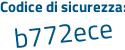 Il Codice di sicurezza è 7d segue dd7c6 il tutto attaccato senza spazi