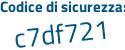 Il Codice di sicurezza è 5f segue 6a4Z8 il tutto attaccato senza spazi